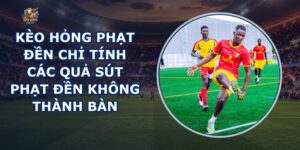 Kèo Hỏng Phạt Đền