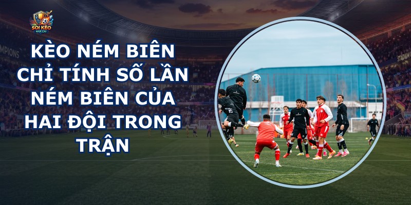 Kèo Ném Biên