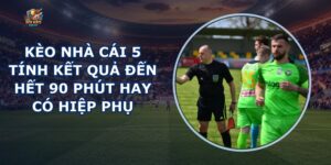 Kèo Nhà Cái 5