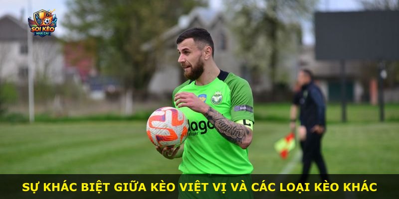 Sự khác biệt giữa kèo việt vị và các loại kèo khác