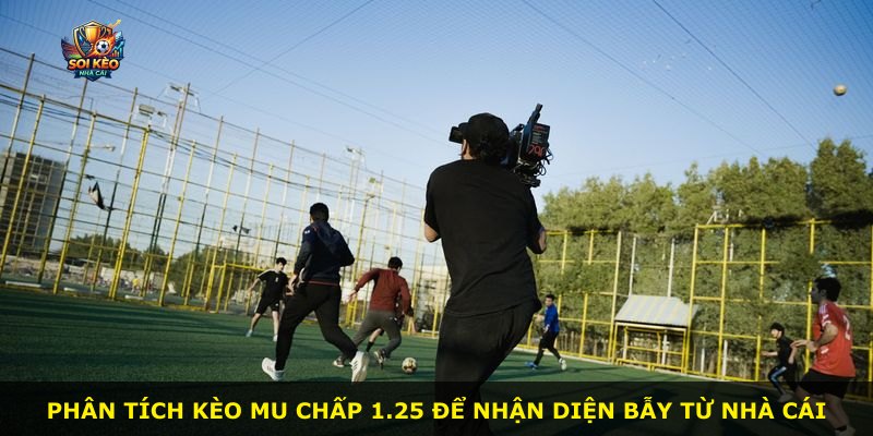 Phân tích kèo MU chấp 1.25 để nhận diện bẫy từ nhà cái