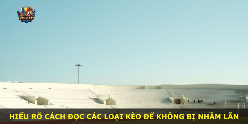 Hiểu rõ cách đọc các loại kèo để không bị nhầm lẫn