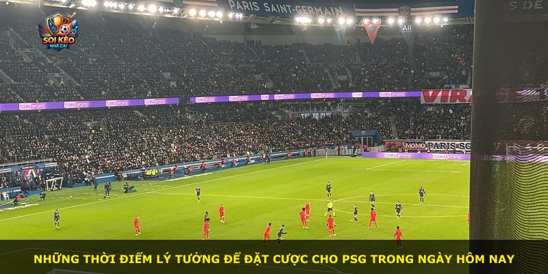 Những thời điểm lý tưởng để đặt cược cho PSG trong ngày hôm nay