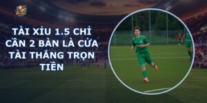 Tài Xỉu 1.5