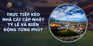Trực Tiếp Kèo Nhà Cái